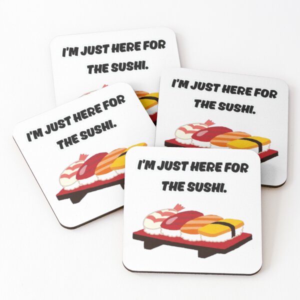 Item preview, I’m Just Here for the Sushi – Fun Sushi Lover Quote designed and sold by HanaToKatana Creative.