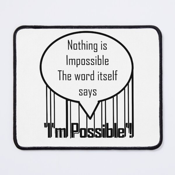 Item preview, Nothing is Impossible – Inspiring 'I'm Possible' Quote for Daily Motivation designed and sold by ArtsyExplorer.