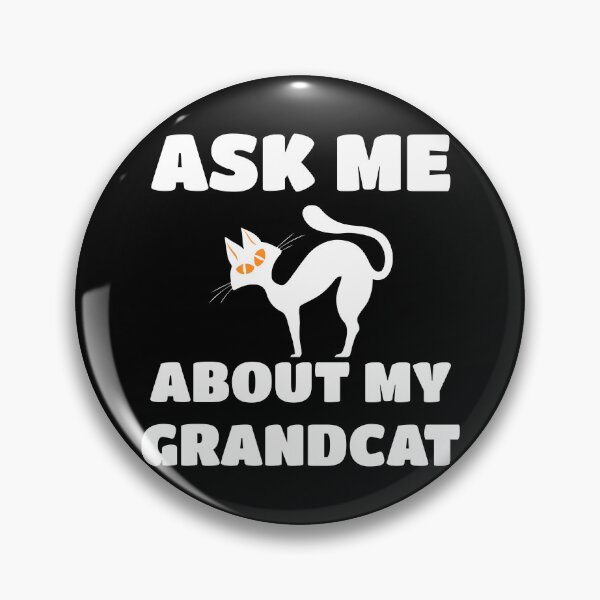Item preview, Ask Me About My GrandCat – Funny Retro  designed and sold by Fragy72.