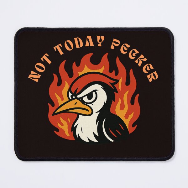 Item preview, NOT TODAY PECKER designed and sold by FrameFlow.