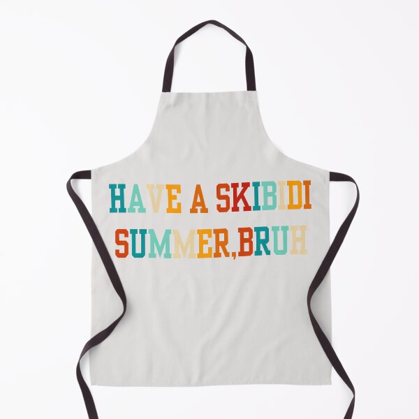 Item preview, Funny skibidi meme.Have a skibidi summer Bruh 2025 designed and sold by erozzz.