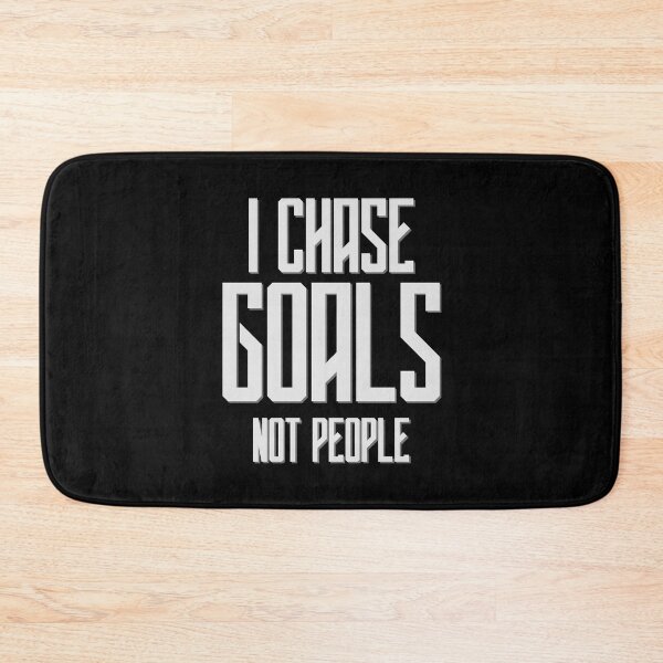 Item preview, I Chase Goals Not People Motivational designed and sold by smartrocket.