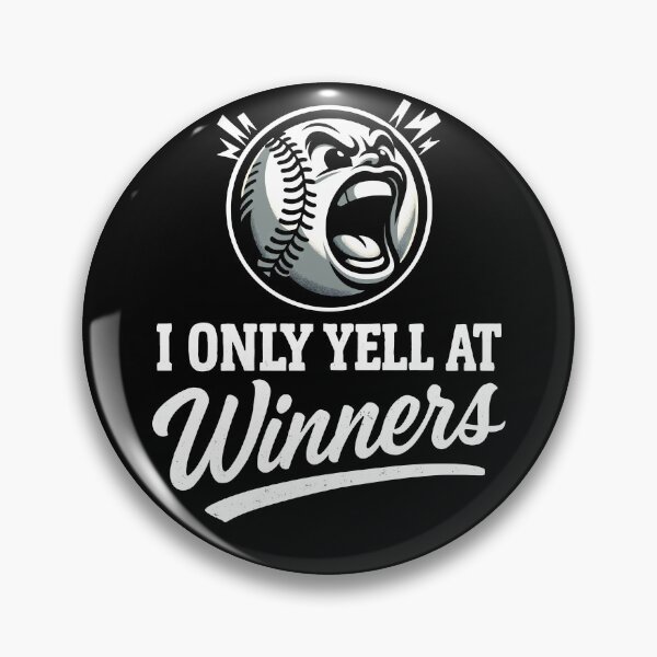 Item preview, I Only Yell at Winners Funny Baseball Coach Motivational Design	 designed and sold by Victor Shadehorn.