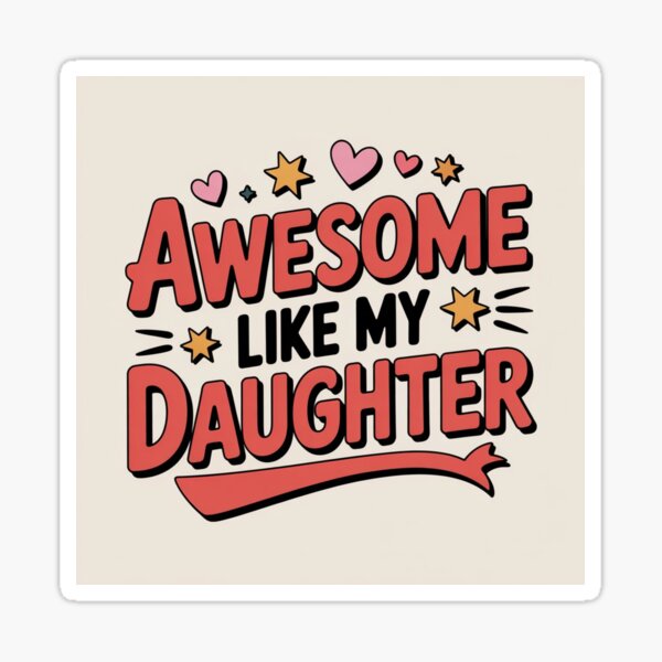 Item preview, "Awesome Like My Daughter" Graphic Tee Design designed and sold by GoodDesigShop.