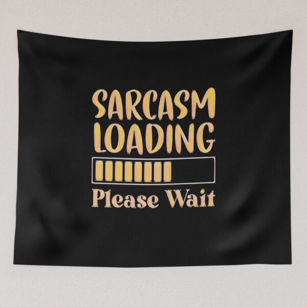 Item preview, Sarcasm loading please wait #3 designed and sold by creativerooney.