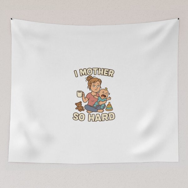 Item preview, I Mother So Hard designed and sold by FBA.
