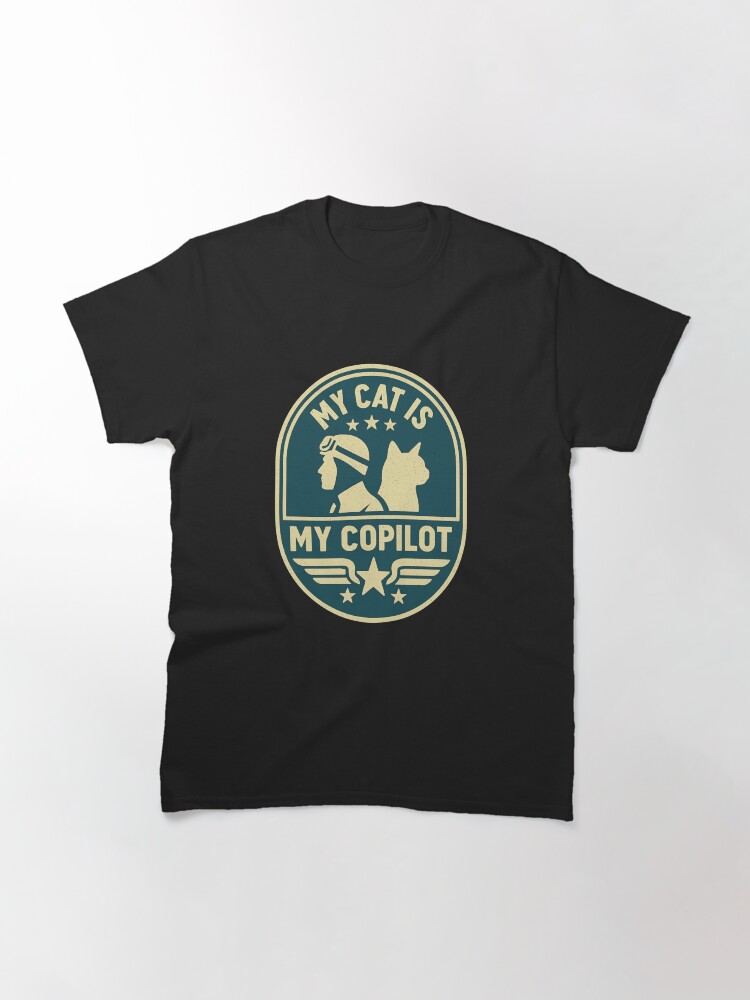 Thumbnail 3 of 7, Classic T-Shirt, My Cat Is My Copilot – Vintage Flight Patch Design designed and sold by kevinanye.
