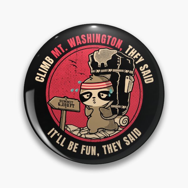 Item preview, Climb Mount Washington They Said Funny Hiker designed and sold by LegsMiserable.