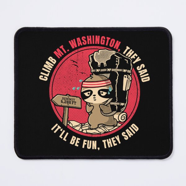 Item preview, Climb Mount Washington They Said Funny Hiker designed and sold by LegsMiserable.