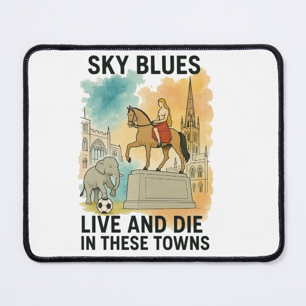 Item preview, Sky Blues (COVENTRY CITY) Live and die in these towns designed and sold by ElGordeaux.