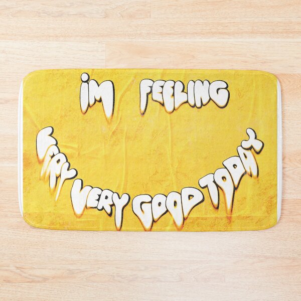 Item preview, Feeling Very Good Today designed and sold by JacobAlexander2.