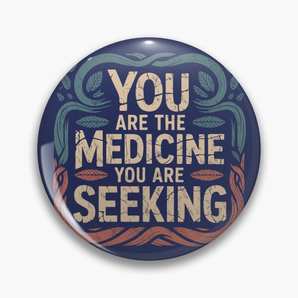 Item preview, You are the medicine you are seeking designed and sold by La Maga.