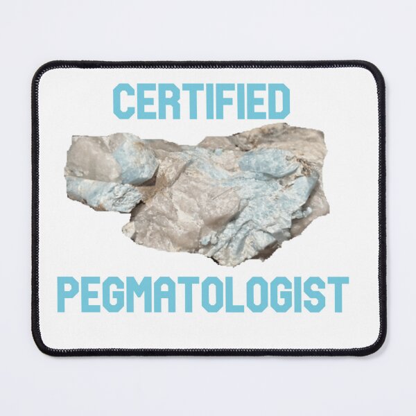 Item preview, Certified Pegmatologist designed and sold by ChertLover.