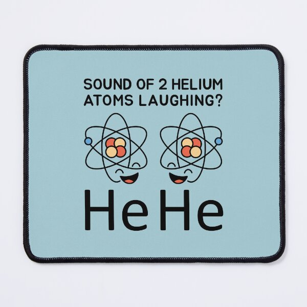 Item preview, Helium Atoms Laughing Science Teacher Student Joke designed and sold by Maljonic.