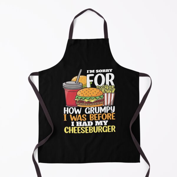 Item preview, Cheeseburger Lover I’m Sorry For How Grumpy I Was Before I Had My Cheeseburger designed and sold by fantasticdesign.