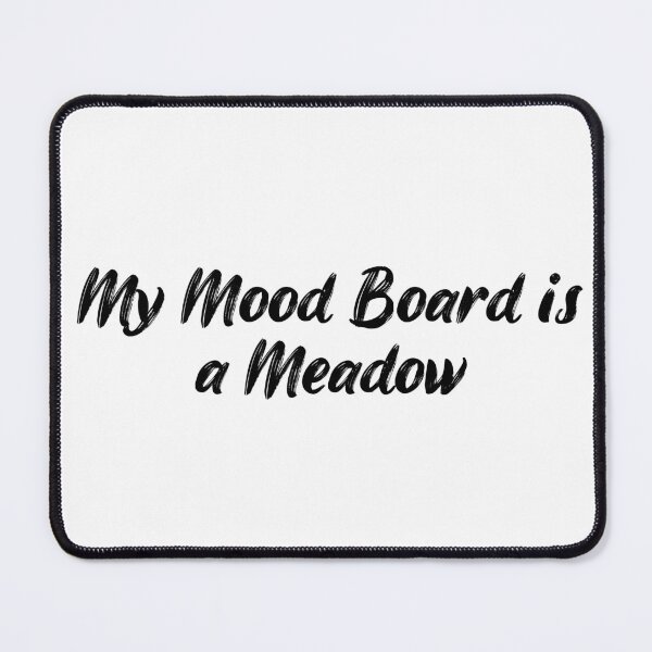 Item preview, My Mood Board is a Meadow designed and sold by Ninjacatoff.