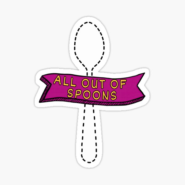 Item preview, All Out of Spoons designed and sold by AphantasticDesigns.com.
