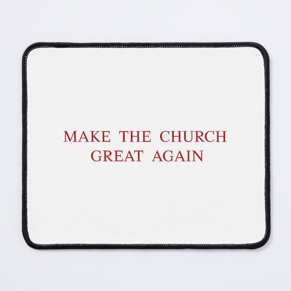 Item preview, Making the Church Great Again designed and sold by cocreations.