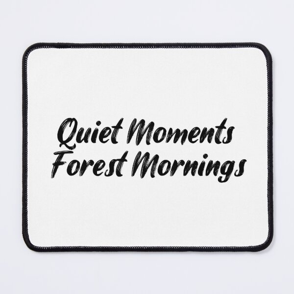 Item preview, Quiet Moments, Forest Mornings designed and sold by Ninjacatoff.
