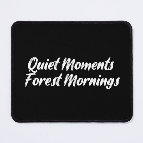 Item preview, Quiet Moments, Forest Mornings designed and sold by Ninjacatoff.