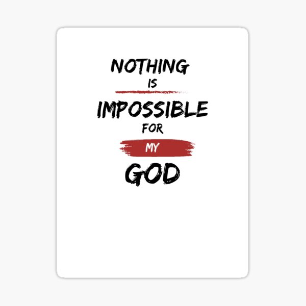 Item preview, Nothing Is Impossible for My God – Bold Christian Faith Design -  (WHITE) designed and sold by Christian1iving.