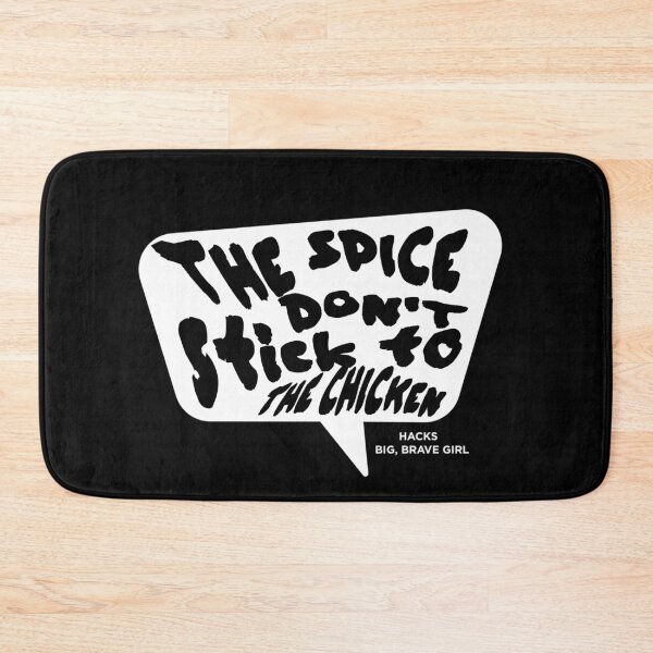 Item preview, Hacks: The spice don't stick to the chicken designed and sold by PopCultureArtShop.