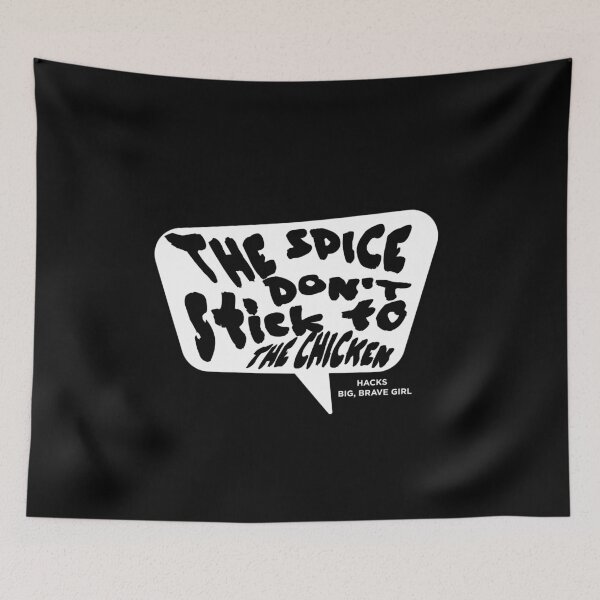 Item preview, Hacks: The spice don't stick to the chicken designed and sold by PopCultureArtShop.