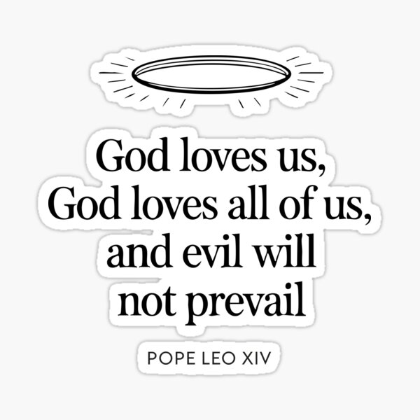 Item preview, God Loves Us – Papal Quote by Pope Leo XIV designed and sold by GosiaArtGarden.