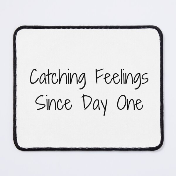 Item preview, Catching Feelings Since Day One designed and sold by Ninjacatoff.