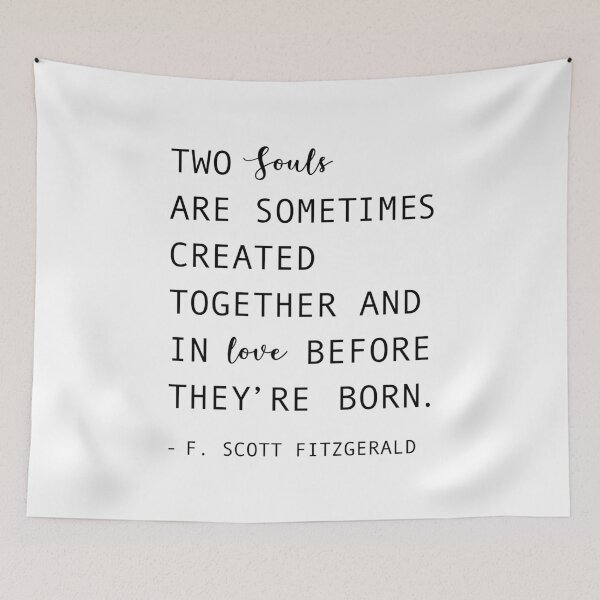 Item preview, F Scott Fitzgerald quote, Two souls are sometimes created together designed and sold by corbrand.