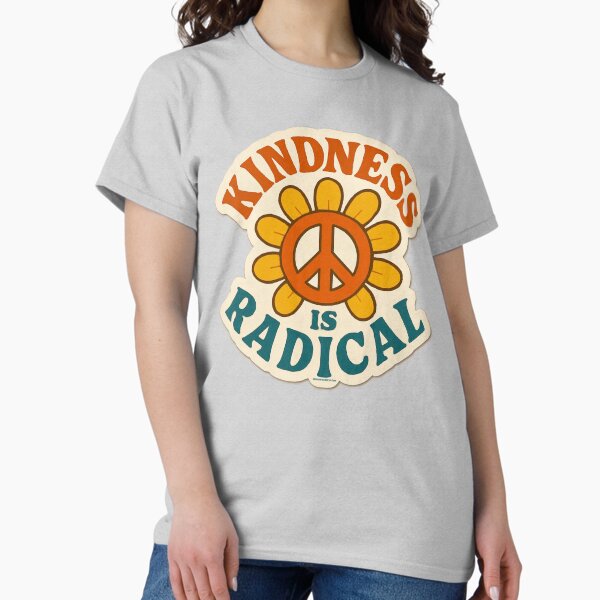 Item preview, Kindness is radical designed and sold by Sunny Apocalypse .