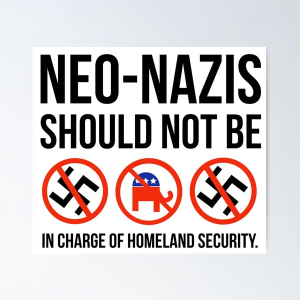 Item preview, White nationalists should not be in charge of homeland security.  designed and sold by Rachel the Artist .
