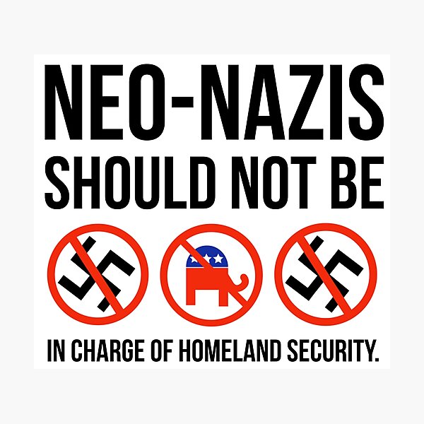 Item preview, White nationalists should not be in charge of homeland security.  designed and sold by Rachel the Artist .
