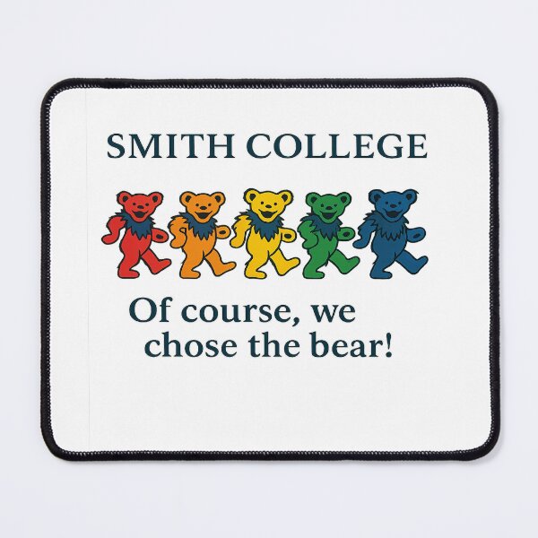 Item preview, Smith College: Of course, we chose the bear! designed and sold by GoSmithBears.