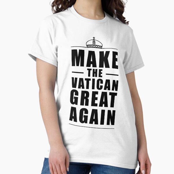 Item preview, Make the Vatican Great Again – For the Faithful and the Fearless designed and sold by GosiaArtGarden.