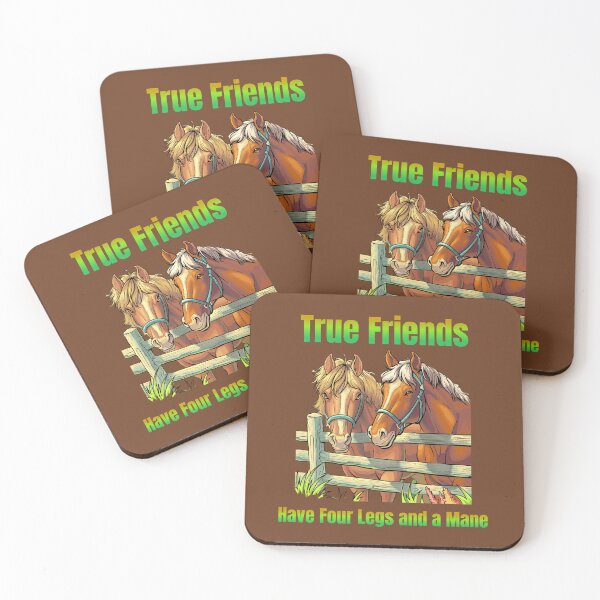 Item preview, True Friends Have Four Legs and a Mane designed and sold by MooreGifts.