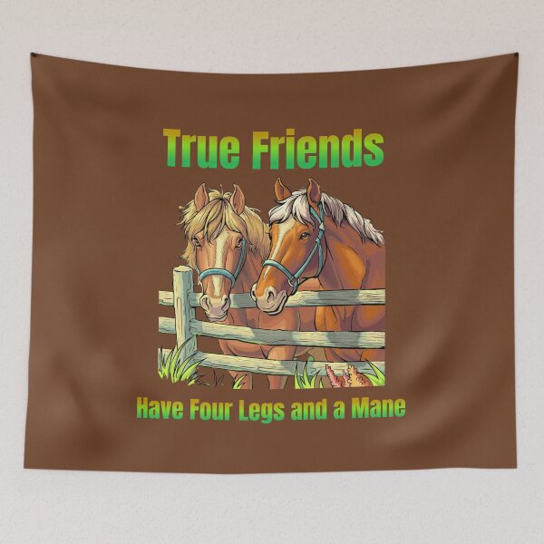 Item preview, True Friends Have Four Legs and a Mane designed and sold by MooreGifts.