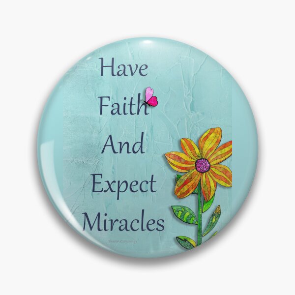 Item preview, Have Faith And Expect Miracles designed and sold by Sharon Cummings Art.