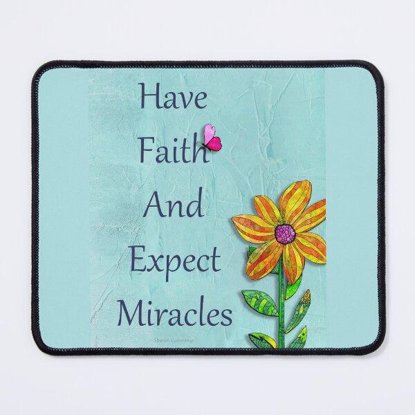 Item preview, Have Faith And Expect Miracles designed and sold by Sharon Cummings Art.