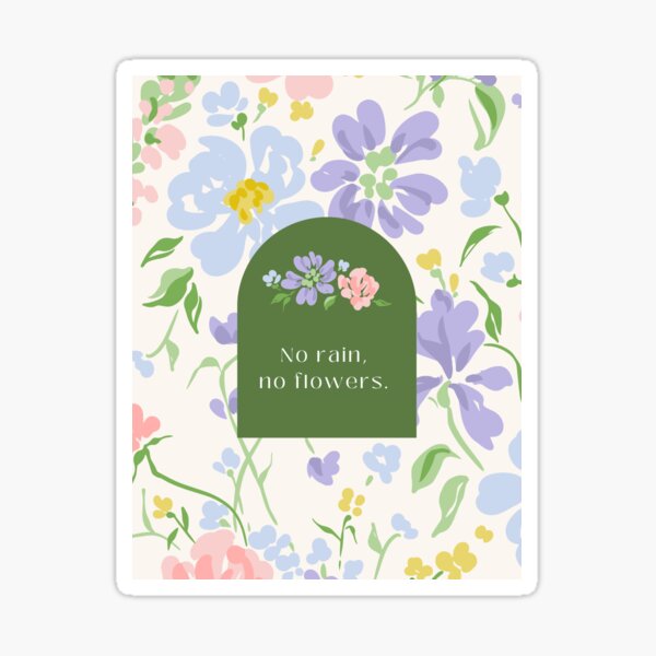 Artikel-Vorschau von Kein Regen, keine Blumen – Inspirierendes Blumenzitat-Design, designt und verkauft von DaizyDoodlez.