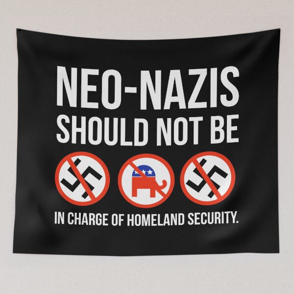 Item preview, White nationalists should not be in charge of homeland security.  designed and sold by Rachel the Artist .