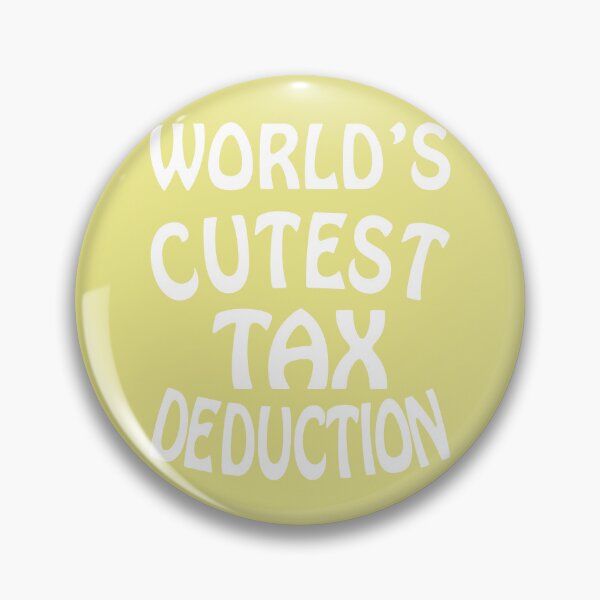Item preview, World's Cutest Tax Deduction designed and sold by Persnicketee.