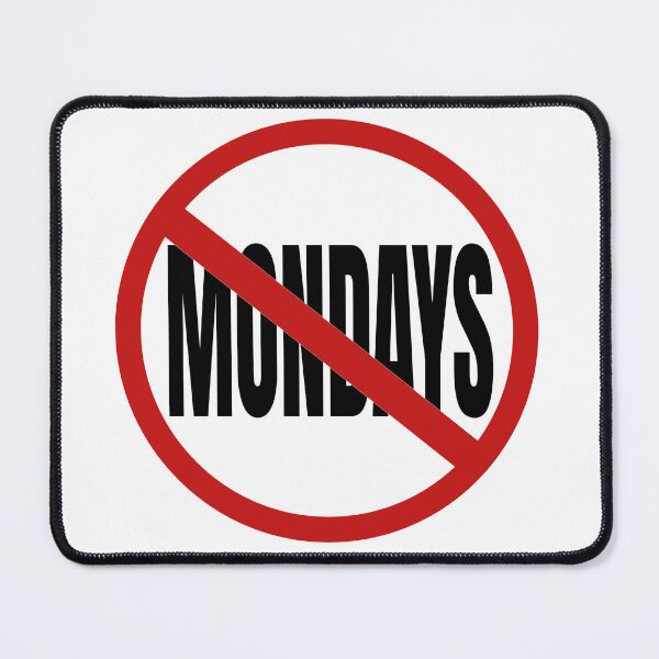Item preview, No more Mondays designed and sold by BuchitosCorner.
