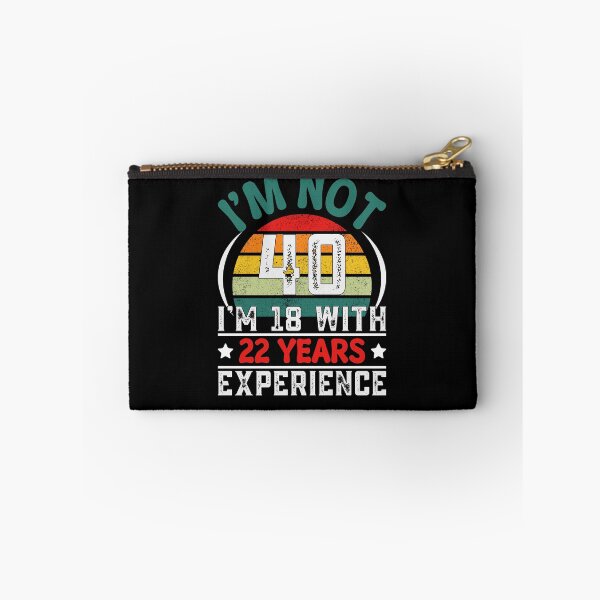 Item preview, Funny retro saying for the 40th birthday – “I’m not 40, I’m 18 with 22 years of experience designed and sold by KolbaVison.