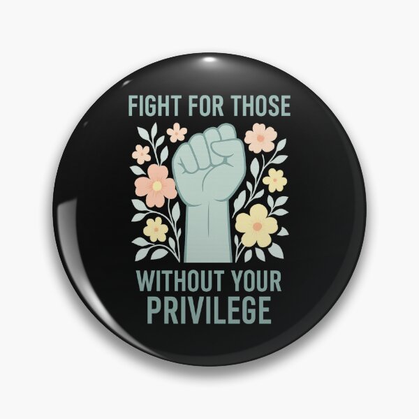 Item preview, Fight for Those Without Your Privilege Equality and Justice  designed and sold by Adrian Kane.