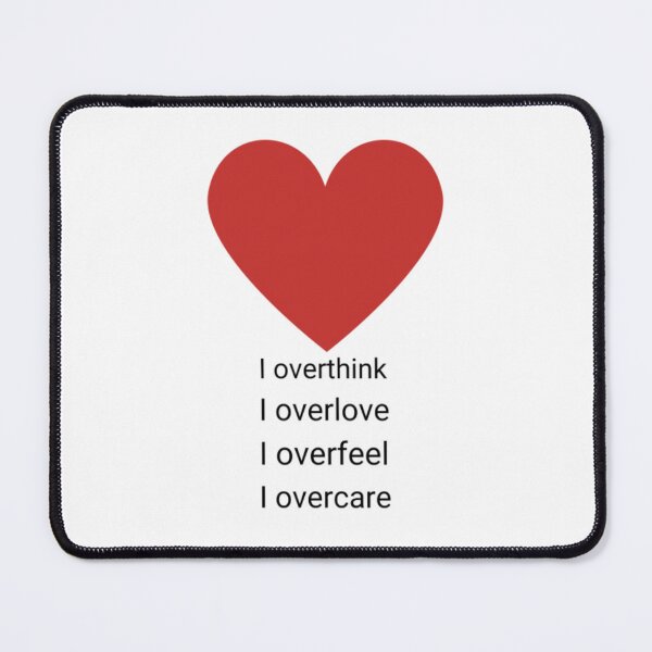 Item preview, I Overthink I Overlove I Overfeel designed and sold by Becooldesing.