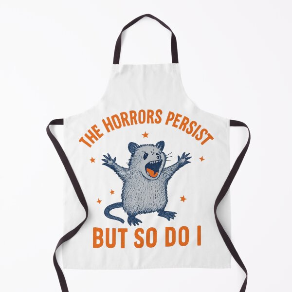 Item preview, The Horrors Persist But So Do I Funny Resilient Possum  designed and sold by Adrian Kane.