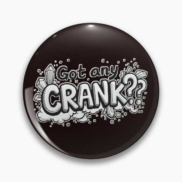 Item preview, Got any CRANK?? designed and sold by titus-bishop.