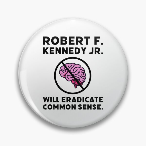 Item preview, Robert F. Kennedy Jr. will eradicate common sense.  designed and sold by Rachel the Artist .