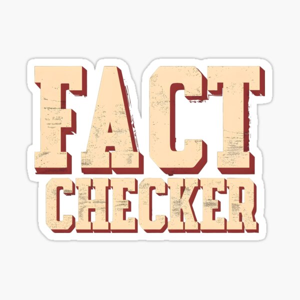 Item preview, Fact Checker - The one you need designed and sold by Desiredobsolete.